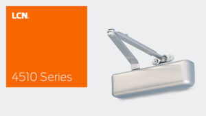 LCN 4510 Series High Security Closer